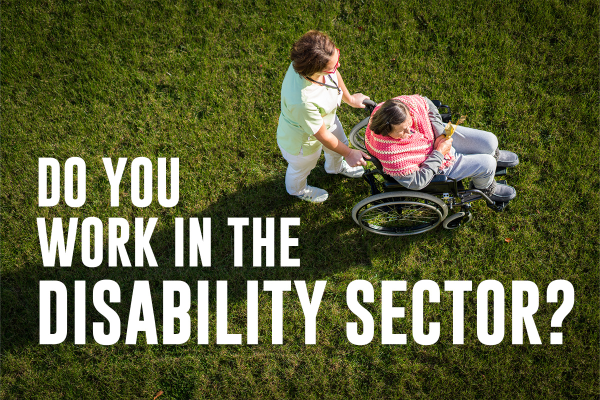 Do you work in the disability sector?