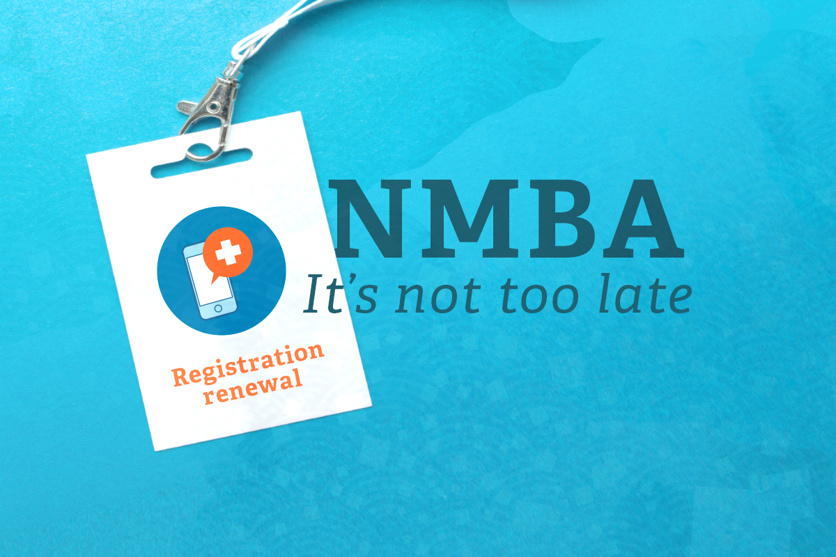 Missed the NMBA registration renewal deadline? Don’t panic!