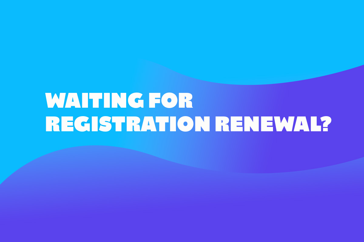 Waiting for registration renewal? Nurses and midwives who appear on the register can continue to work