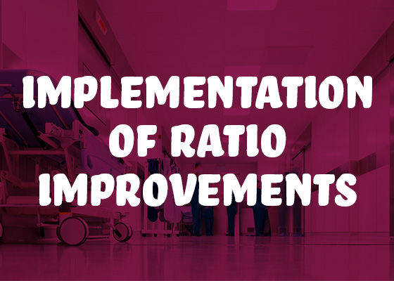 Implementation of ratio improvements in the Safe Patient Care Act
