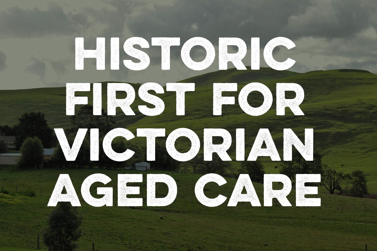 Historic first for Victorian aged care: GRACE – Gippsland Regional Aged Care Employers agreement