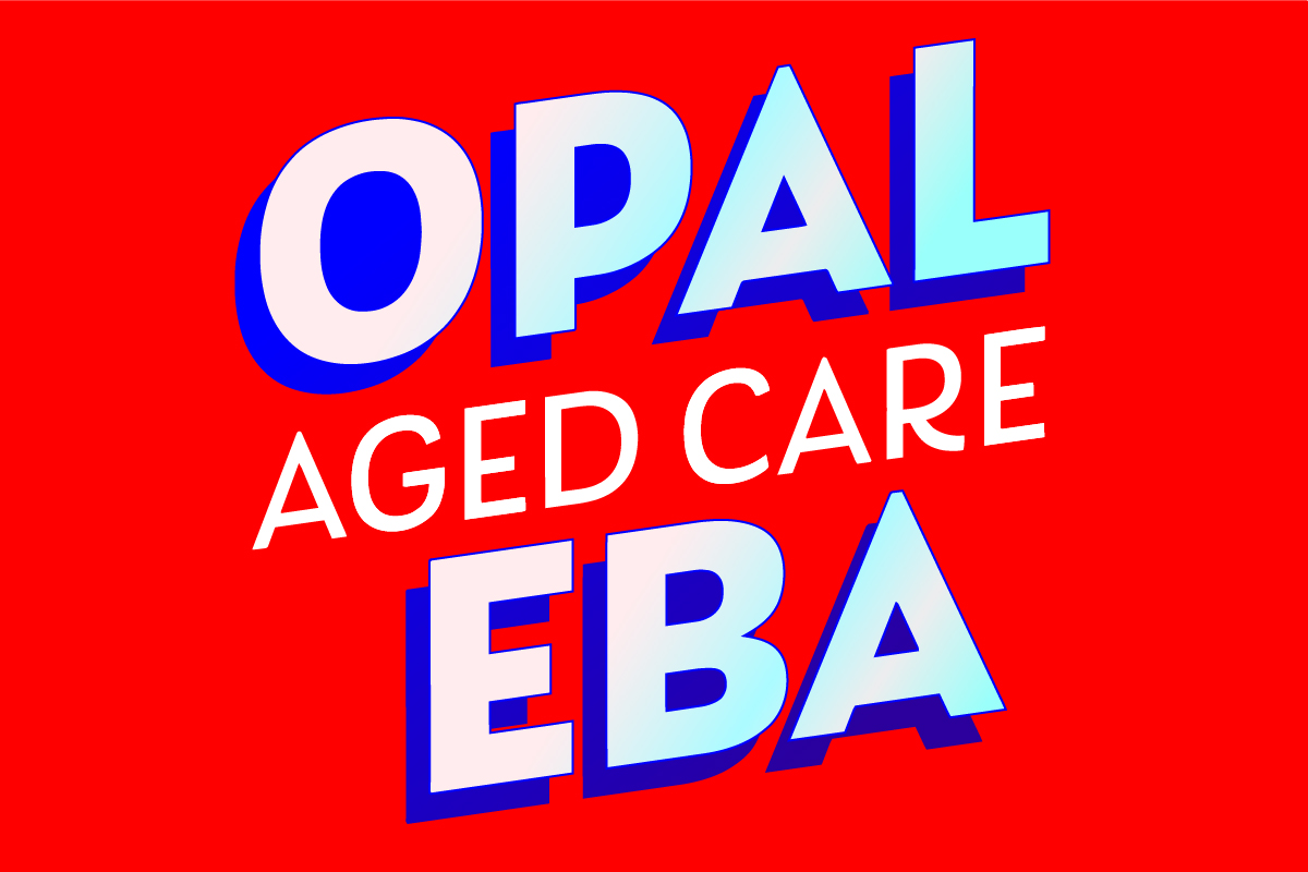 Opal HealthCare and what your EBA campaign needs from you