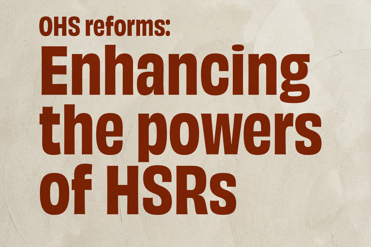Enhancing the powers of HSRs: Workplace Accident Compensation Act passes