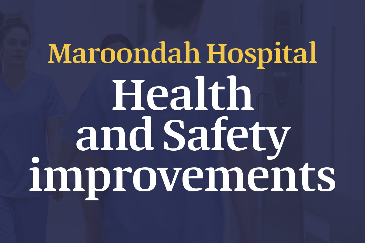 Member win around OVA and ongoing safety concerns at Maroondah Hospital